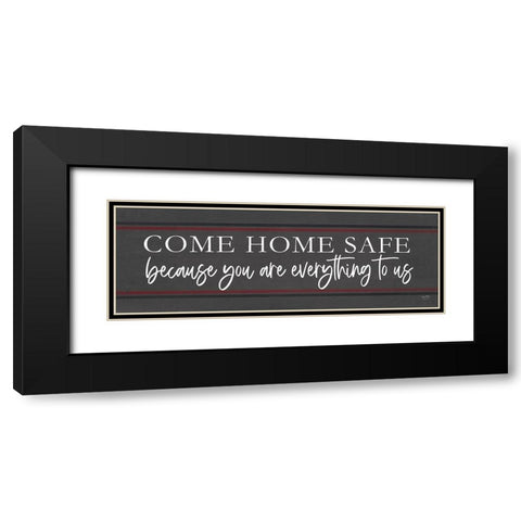 Come Home Safe - Fire Black Modern Wood Framed Art Print with Double Matting by Lux + Me Designs