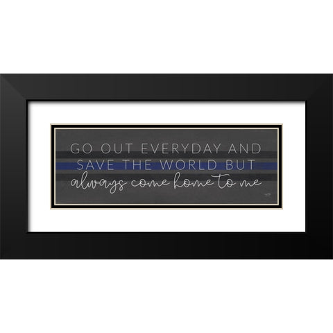 Always Come Home to Me - Police Black Modern Wood Framed Art Print with Double Matting by Lux + Me Designs