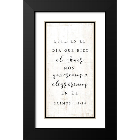 Psalm 118:24 Spanish  Black Modern Wood Framed Art Print with Double Matting by Lux + Me Designs