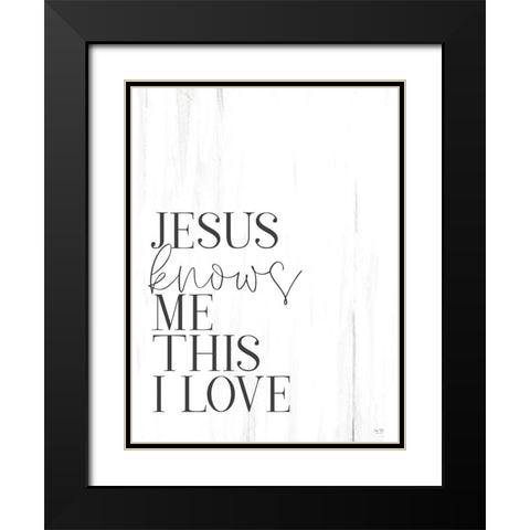 Jesus Knows Me Black Modern Wood Framed Art Print with Double Matting by Lux + Me Designs