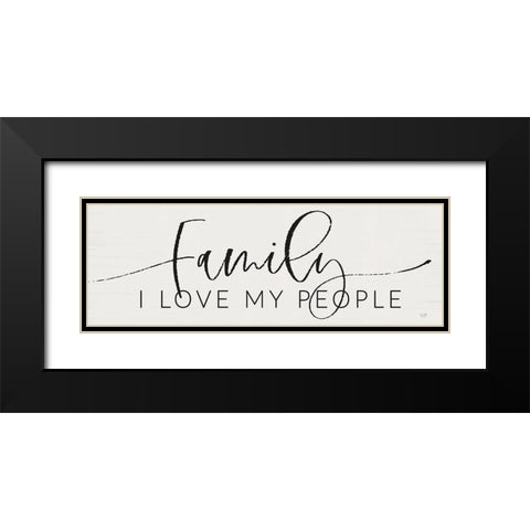 Family - I Love My People Black Modern Wood Framed Art Print with Double Matting by Lux + Me Designs