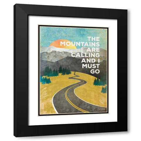 The Mountains are Calling Black Modern Wood Framed Art Print with Double Matting by Rae, Marla