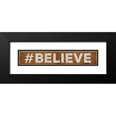 BELIEVE Black Modern Wood Framed Art Print with Double Matting by Rae, Marla