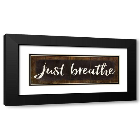Just Breathe Black Modern Wood Framed Art Print with Double Matting by Rae, Marla
