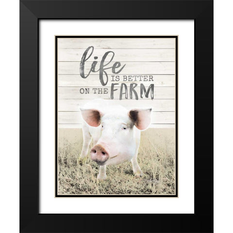 Life is Better on the Farm Pig Black Modern Wood Framed Art Print with Double Matting by Rae, Marla