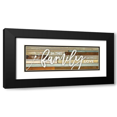 In This Family We Do Love Black Modern Wood Framed Art Print with Double Matting by Rae, Marla
