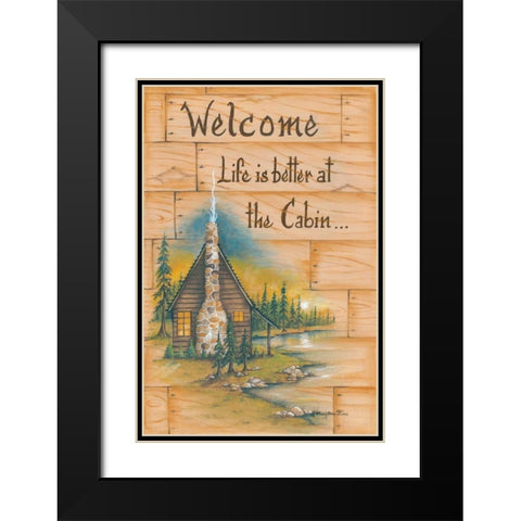 Life is Better at the Cabin Black Modern Wood Framed Art Print with Double Matting by June, Mary Ann
