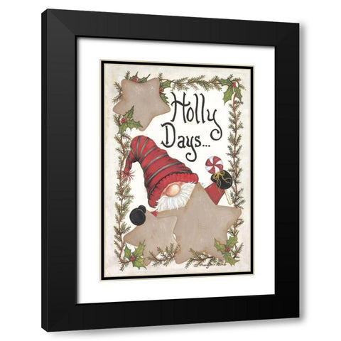 Holly Days Gnome Black Modern Wood Framed Art Print with Double Matting by June, Mary Ann