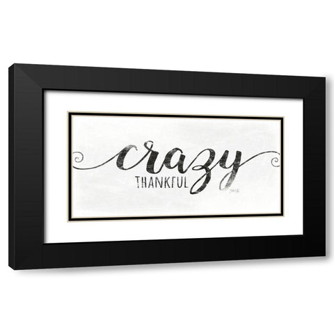 Crazy Thankful Black Modern Wood Framed Art Print with Double Matting by Rae, Marla