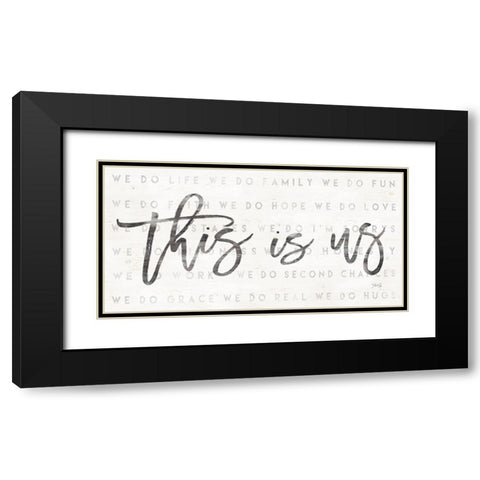This is Us Black Modern Wood Framed Art Print with Double Matting by Rae, Marla