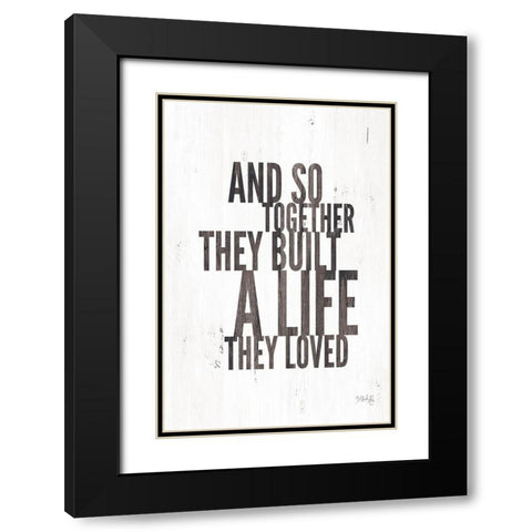A Life They Loved Black Modern Wood Framed Art Print with Double Matting by Rae, Marla