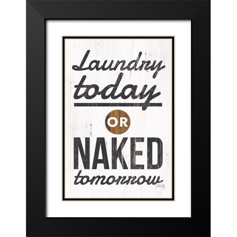 Laundry Today Black Modern Wood Framed Art Print with Double Matting by Rae, Marla