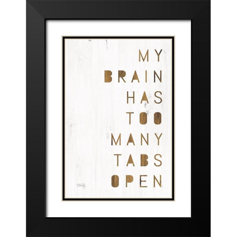 My Brain Black Modern Wood Framed Art Print with Double Matting by Rae, Marla