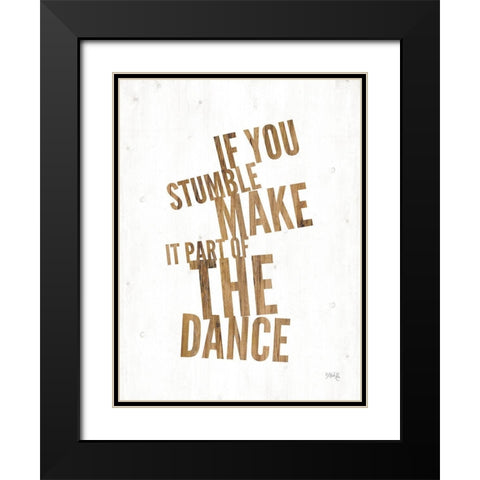 If You Stumble Black Modern Wood Framed Art Print with Double Matting by Rae, Marla