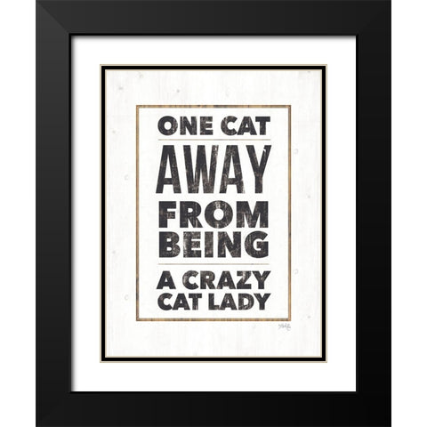 Crazy Cat Lady Black Modern Wood Framed Art Print with Double Matting by Rae, Marla
