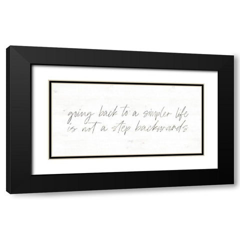 Going Back to a Simpler Life Black Modern Wood Framed Art Print with Double Matting by Rae, Maria