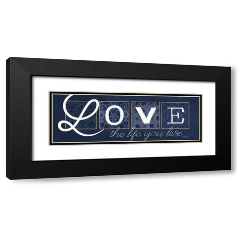 Love the Life You Live Black Modern Wood Framed Art Print with Double Matting by Rae, Marla