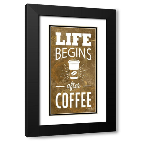 Life Begins After Coffee Black Modern Wood Framed Art Print with Double Matting by Rae, Marla