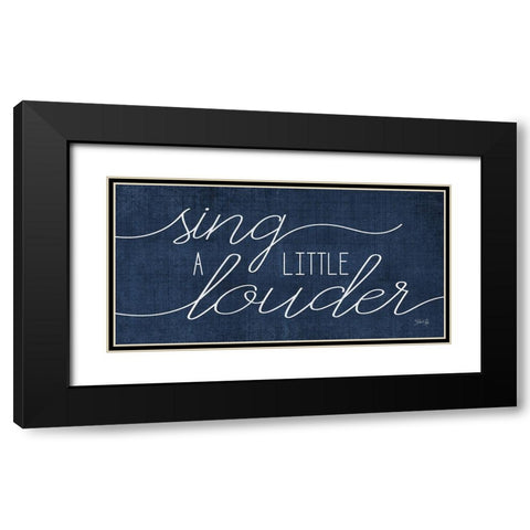 Sing a Little Louder Black Modern Wood Framed Art Print with Double Matting by Rae, Marla