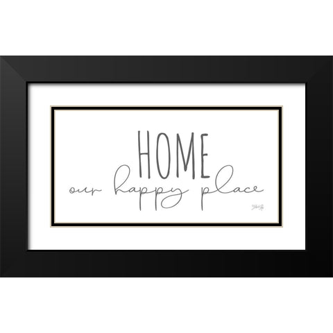 Home is Our Happy Place Black Modern Wood Framed Art Print with Double Matting by Rae, Marla