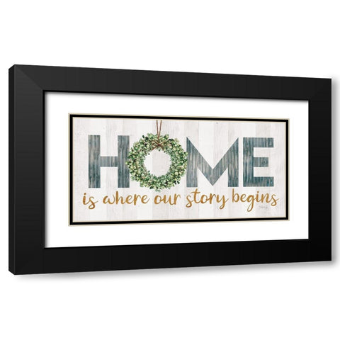 Home is Where Our Story Begins Black Modern Wood Framed Art Print with Double Matting by Rae, Marla