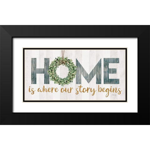 Home is Where Our Story Begins Black Modern Wood Framed Art Print with Double Matting by Rae, Marla