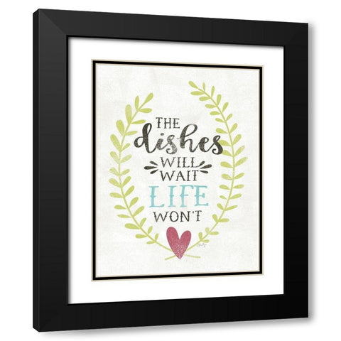 The Dishes Will Wait Black Modern Wood Framed Art Print with Double Matting by Michelle, Misty