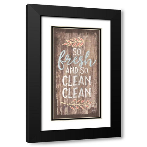 So Fresh and So Clean Clean Black Modern Wood Framed Art Print with Double Matting by Michelle, Misty