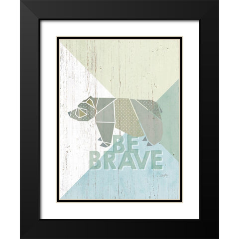 Be Brave Bear Black Modern Wood Framed Art Print with Double Matting by Michelle, Misty