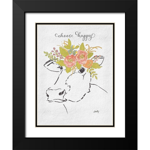 Choose Happy Cow Black Modern Wood Framed Art Print with Double Matting by Michelle, Misty