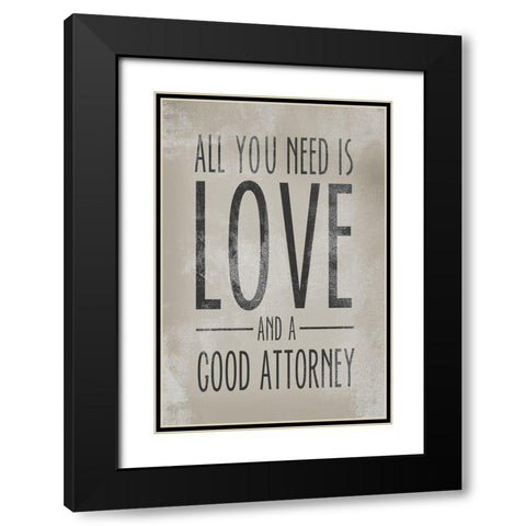 Love and a Good Attorney   Black Modern Wood Framed Art Print with Double Matting by Michelle, Misty