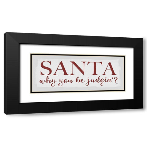 Santa Judgin  Black Modern Wood Framed Art Print with Double Matting by Michelle, Misty