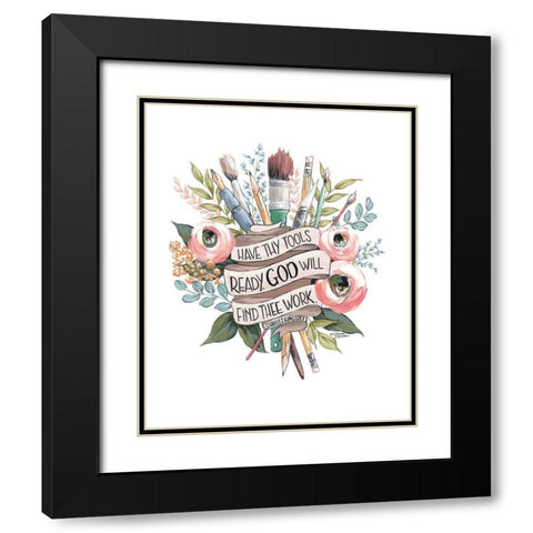 Have Thy Tools Ready Black Modern Wood Framed Art Print with Double Matting by Norman, Michele