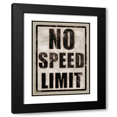 No Speed Limit Black Modern Wood Framed Art Print with Double Matting by Mollie B.