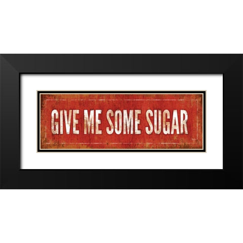 Give Me Some Sugar Black Modern Wood Framed Art Print with Double Matting by Mollie B.