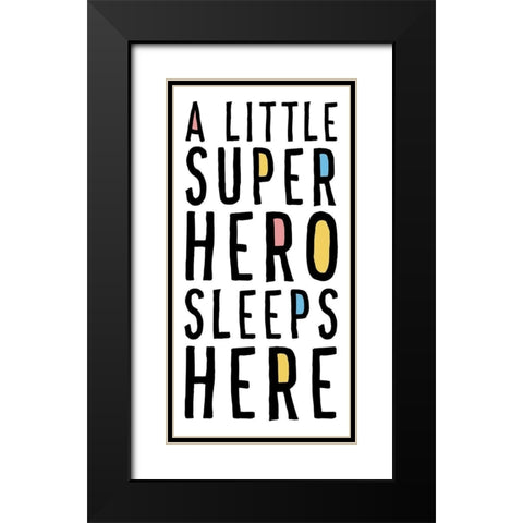 A Little Superhero Sleeps Here Black Modern Wood Framed Art Print with Double Matting by Masey St. Studios