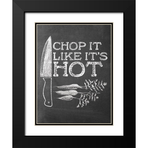 Chop It Like Its Hot Black Modern Wood Framed Art Print with Double Matting by Masey St. Studios