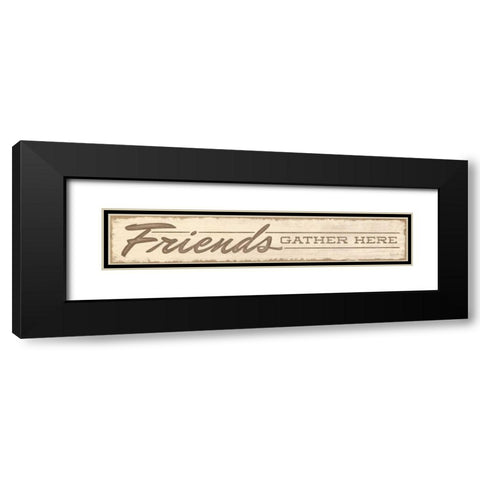 Friends Gather Here Black Modern Wood Framed Art Print with Double Matting by Rader, Lauren