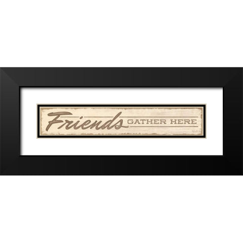 Friends Gather Here Black Modern Wood Framed Art Print with Double Matting by Rader, Lauren
