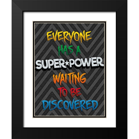 Everyone Has a Super Power Black Modern Wood Framed Art Print with Double Matting by Rader, Lauren