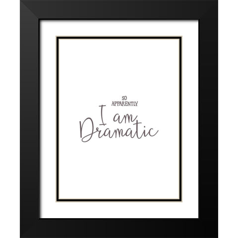 I am Dramatic Black Modern Wood Framed Art Print with Double Matting by Rader, Lauren