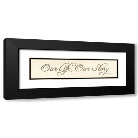 Our Life-Our Story Black Modern Wood Framed Art Print with Double Matting by Rader|Lauren