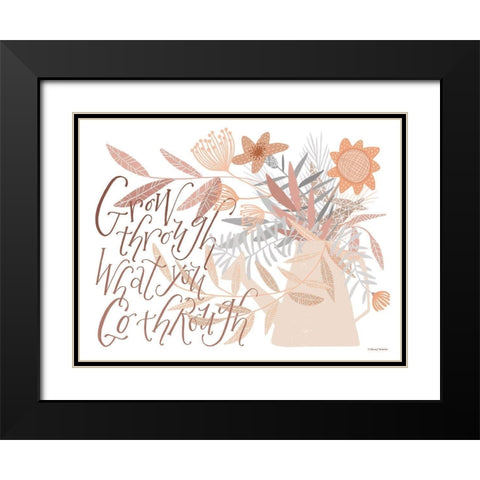 Grow Through What You Go Through Black Modern Wood Framed Art Print with Double Matting by Nieman, Rachel