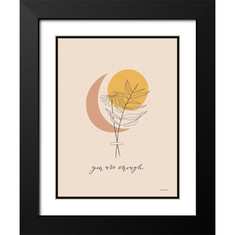 You Are Enough Black Modern Wood Framed Art Print with Double Matting by Nieman, Rachel