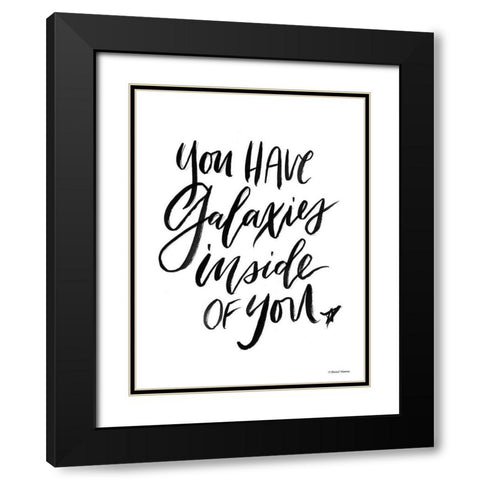 You Have Galaxies Inside of You Black Modern Wood Framed Art Print with Double Matting by Nieman, Rachel