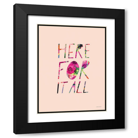Here For It All Black Modern Wood Framed Art Print with Double Matting by Nieman, Rachel
