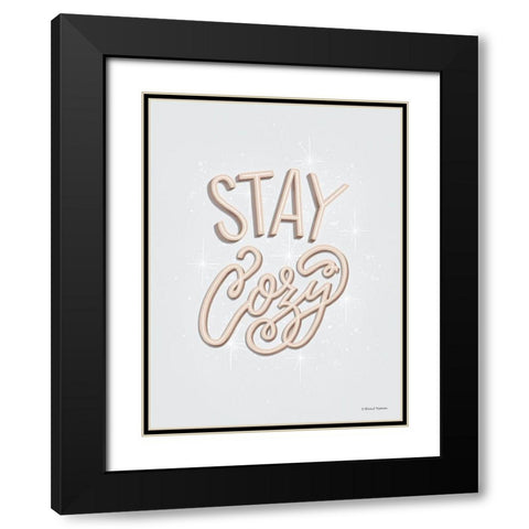 Stay Cozy Black Modern Wood Framed Art Print with Double Matting by Nieman, Rachel
