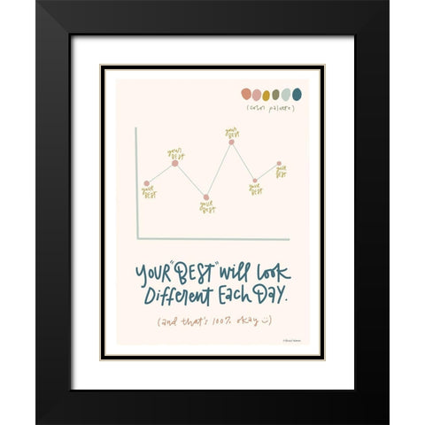 Your Best Will Look Different Each Day Black Modern Wood Framed Art Print with Double Matting by Nieman, Rachel