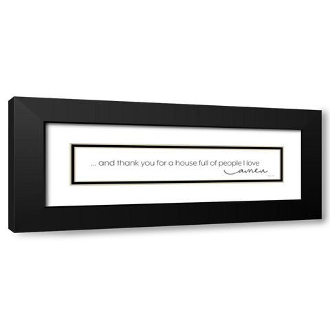 Thank You for a House Full of People I Love Black Modern Wood Framed Art Print with Double Matting by Ball, Susan