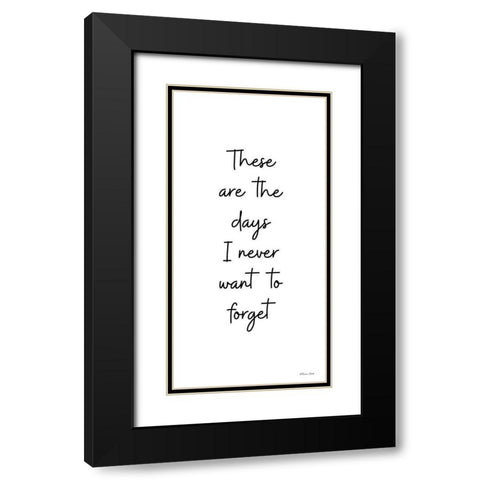 These Are the Days Black Modern Wood Framed Art Print with Double Matting by Ball, Susan